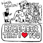 Kimya Dawson - Remember That I Love You (2006)