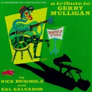 Nick Brignola & Sal Salvador - A Tribute to Gerry Mulligan (1993)