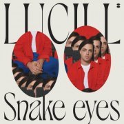 Lucill - Snake Eyes (2022)