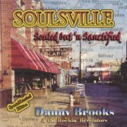 Danny Brooks - Soulsville Souled Out 'n Sanctified (2004)