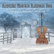 Blueridge Mountain Bluegrass Band - Blue Mountain Christmas (2021)