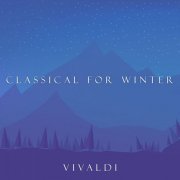 VA - Classical for Winter: Vivaldi (2021) FLAC