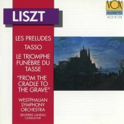 Westphalian Symphony Orchestra, Siegfried Landau - Liszt: Tasso, Les préludes, Le triomphe funèbre du Tasse & Von der Wiege bis zum Grabe (1993)