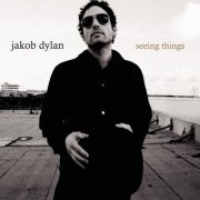 Jakob Dylan - Seeing Things (2008)