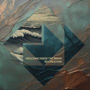 Welcome Inside The Brain - Re:creation (2025) [Hi-Res]