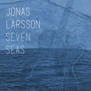 Jonas Larsson - Seven Seas (2020)