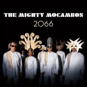 The Mighty Mocambos - 2066 (2019)