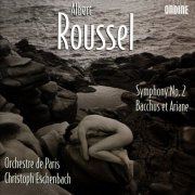 Orchestre de Paris, Christoph Eschenbach - Roussel: Symphony No 2 Op 23 / Bacchus Et Ariane (2006)