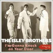 The Isley Brothers - I'm Gonna Knock On Your Door (The Singles A's & B's - 1957 - 1959) (2016)