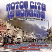 VA - Motor City Is Burning (A Michigan Anthology 1965-1972) (2025)