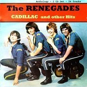 The Renegades - Cadillac And Other Hits (Anthology) (1995)