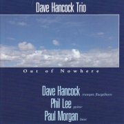 Dave Hancock Trio - Out of Nowhere (2008)