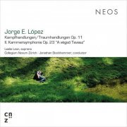 Collegium Novum Zürich - Jorge E. López: Works for Ensemble (2020)