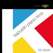 Trío Arbós - Kapustin: Piano Trios (2014) [Hi-Res]
