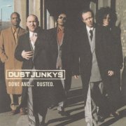 Dust Junkys - Done And... Dusted. (1998)