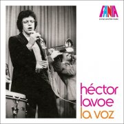 Hector Lavoe - A Man And His Music: La Voz (2007)