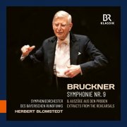 Bavarian Radio Symphony Orchestra & Herbert Blomstedt - Bruckner: Symphony No. 9 and extracts from the rehearsal (2026) [Hi-Res]