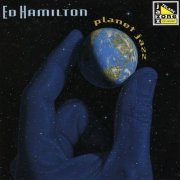 Ed Hamilton - Planet Jazz (1996)