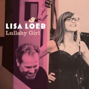 Lisa Loeb - Lullaby Girl (2017) [Hi-Res]