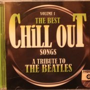 VA - The Best Chill Out Songs. A Tribute To The Beatles. Volume 1 & 2 (2006)