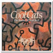 VA - Cool Cats 1 & 2 -The Roots Of Acid Jazz (1995)