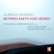 Paola Biondi, Debora Brunialti - Aurelio Canonici: Between Earth and Heaven (2016) [Hi-Res]