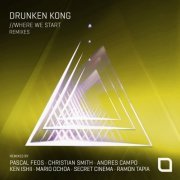 Drunken Kong - Where We Start (Remixes) (2020)