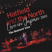 Hatfield and The North - Live In Japan 2005 The Rotters' Live (5 CD Box set) (2025)