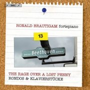 Ronald Brautigam - Beethoven: Complete Works for Solo Piano, Vol. 13 - Rondos & Klavierstucke (2014)