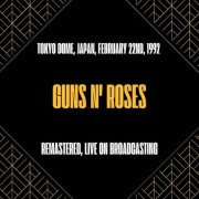 Guns N' Roses - Tokyo Dome, Japan, February 22nd, 1992 (Remastered, Live on Broadcasting) (2024)