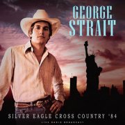 George Strait - Silver Eagle Cross Country '84 (2025)
