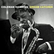 Coleman Hawkins - Dream Catcher (2014)