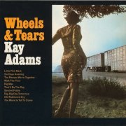 Kay Adams - Wheels & Tears (1966)