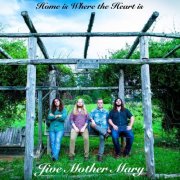 Jive Mother Mary - Home Is Where the Heart Is (2016)