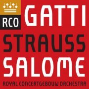 Royal Concertgebouw Orchestra & Daniele Gatti - Richard Strauss: Salome (2019) [Hi-Res]