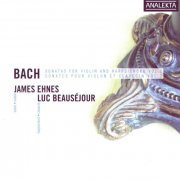 James Ehnes, Luc Beausejour - J.S. Bach: Sonatas for Violin and Harpsichord, Vol. 2 (2006)