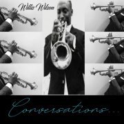 Willis Wilson - Conversations... (2018)