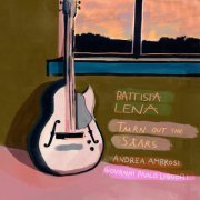 Battista Lena, Andrea Ambrosi, Giovanni Paolo Liguori - Turn Out the Stars (2021/2026) [Hi-Res]