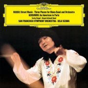 San Francisco Symphony, The Siegel-Schwall Band, Corky Siegel & Seiji Ozawa - Russo: Street Music; Three Pieces / Gershwin: An American in Paris (2023) [Hi-Res]