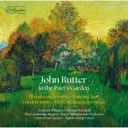 John Rutter & The Cambridge Singers - In the Poet's Garden (2025)