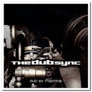 The Dub Sync - Dub Ex Machina [2CD Set] (2008)