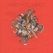 Moon Dunes - Are You Kind (2019)