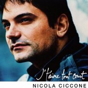 Nicola Ciccone - J't'aime tout court (2003)