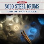 Arthur Lipner - Top Hits of Drake: Solo Steel Drums (2017) Hi-Res