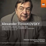 Siberian Symphony Orchestra & Dmitry Vasiliev - Alexander Tchaikovsky: Orchestral Music, Vol. 1 (Live) (2021) [Hi-Res]