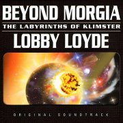 Lobby Loyde – Beyond Morgia: The Labyrinths of Klimster (2007)