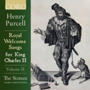 The Sixteen & Harry Christophers - Royal Welcome Songs for King Charles II Volume II (2019) [Hi-Res]