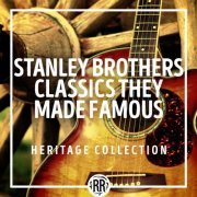 VA - Stanley Brothers Classics They Made Famous: Heritage Collection (2023)