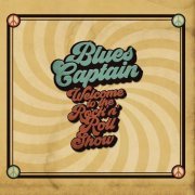 Blues Captain - Welcome To The Rock 'N' Roll Show (2019)