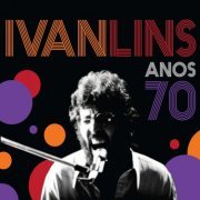 Ivan Lins - Anos 70 (Ao Vivo) (2016)